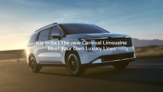 Kia India  The new Carnival Limousine  Meet Your Own Luxury Liner [upl. by Rialc738]