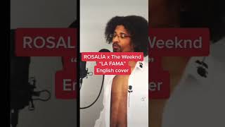 ROSALÍA  LA FAMA ft The Weeknd  ENGLISH VERSION [upl. by Nahgiem]