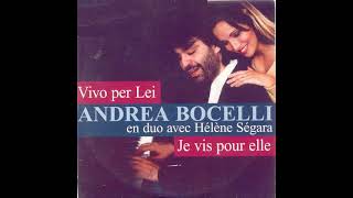 Andrea Bocelli amp Helene Segara  Vivo Per Lei Je Vis Pour Elle [upl. by Cormier334]