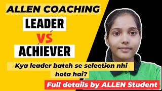 LEADER vs ACHIEVER batch  All details ALLEN coaching kotacoaching neet [upl. by Noevad188]