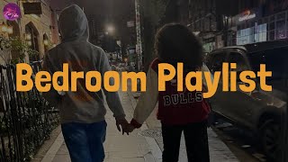 Bedroom Playlist  Catching feelings  Playlist [upl. by Oranneg741]