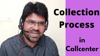 Collection Process in BPO  Call Centre मैं कक्लेक्शन प्रोसेस क्या होता है [upl. by Nnyleahs]