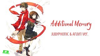 Additional Memory【JubyPhonic amp Aruvn ver】 [upl. by Oirobil]