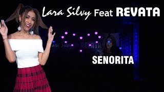 COVER Senorita  LARA SILVY ft REVATA  Laraku Official [upl. by Yeorgi]