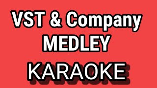 VST amp Company MEDLEY  KARAOKE [upl. by Adieno]