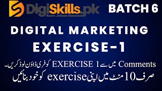 digital marketing exercise 1 batch 6 solution  digiskillspk [upl. by Anytsirk]