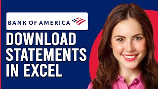 How To Download Bank Of America Statements In Excel How To Export BOA Statements To Excel [upl. by Keyek]