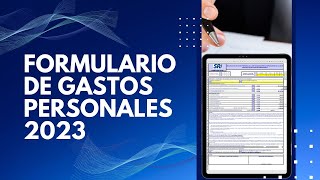 Proyección de gastos personales 2023 Formulario SRI [upl. by Sutherlan]