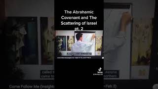 Abrahamic Covenant amp the Scattering of Israel explained Pt 2 churchofjesuschrist history bible [upl. by Einneb]