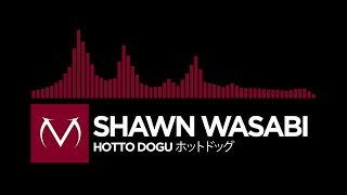 Trap  Shawn Wasabi  HOTTO DOGU ホットドッグ [upl. by Arratoon]