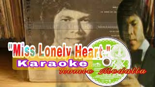 Miss Lonely Heart  Romie Medalla Karaoke [upl. by Akiam199]