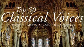 Top 50 best Classical Voices [upl. by Oivalf]