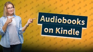 Can I listen to audiobooks through the Kindle app [upl. by Alleoj]