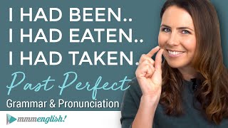 I HAD LEARNED The Past Perfect Tense  English Grammar Lesson with Pronunciation amp Examples [upl. by Llednov]