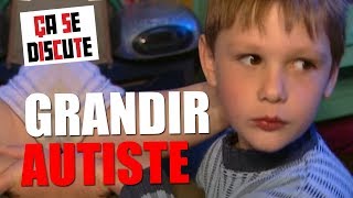 Comment éduquer un enfant autiste   Ça se discute [upl. by Odidnac]