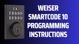 How to Program Weiser SmartCode 10 Door Lock [upl. by Eldnar]