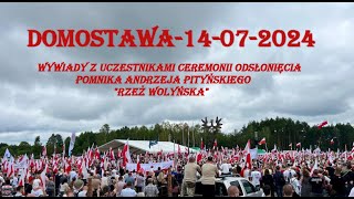 NCMA  Domostawa 14072024  Wywiady z uczestnikami ceremonii odsłonięcia pomnika quotRzeź Wołyńskaquot [upl. by Terese]