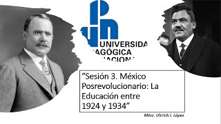 Plutarco Elías Calles y La Educación entre 19241934 Sesión 3 [upl. by Lenz]