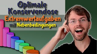 Musst du können Die OPTIMALE Konservendose Extremwertaufgabe Oberfläche Zylinder [upl. by Amak651]