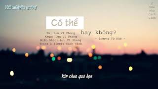 Vietsub Có Thể Hay Không可不可以  Trương Tử Hào張紫豪 [upl. by Kos]