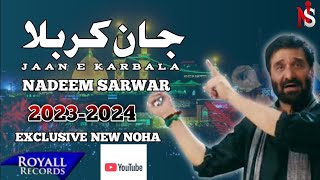 Nadeem Sarwar 2024  Noha  New Noha 2024  Nohay 202  Nadeem Sarwar Noha 2024 MusafaraKarbala [upl. by Tsnre]