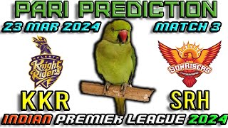 KKR vs SRH  TATA IPL 2024  MATCH 3  PARI PREDICTION [upl. by Rhtaeh]