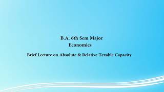 Absolute amp Relative Taxable Capacity BA 6th Sem Major  Economics Sabita Ray  Bijni College GU [upl. by Zetana]