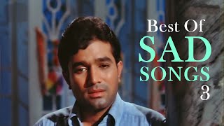 Best of Sad Love Songs HD  Jukebox 3  Top Bollywood Heartbreak Sad Songs [upl. by Airtal167]