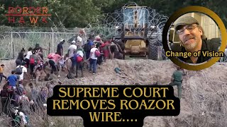 The Supreme Court isnt sure its legal to cut the razor wirebut until they decide [upl. by Ethelin]