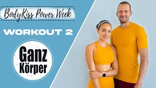 BodyKiss Power Week  WORKOUT 2  GANZKÖRPER  WARMUP amp COOL DOWN  40 Min [upl. by Aldos]