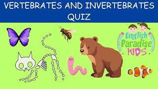 Vertebrate and Invertebrate Animals Quiz for kids [upl. by Arvind]