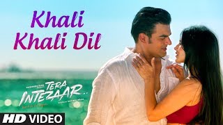 Tera Intezaar quotKhali Khali Dil quot Video Song  Sunny Leone  Arbaaz Khan [upl. by Hairacaz]