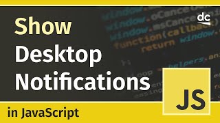 How to Show Desktop Notifications  JavaScript Notification API Tutorial [upl. by Mccarthy]