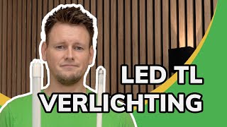 LED TL Verlichting alles wat je moet weten [upl. by Sirkin]