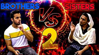 BROTHERS VS SISTERS PART 2  Hyderabad Diaries [upl. by Adnovoj]