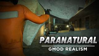 PARANATURAL  Gmod Realism [upl. by Elinet]