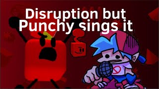 FNF Disruption but Punchy sings it Mod link in Description [upl. by Tony]