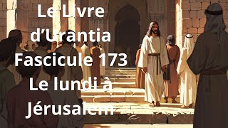 Le Livre d’Urantia Fascicule 173 [upl. by Ginnie623]