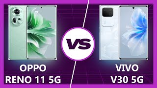 Vivo V30 vs Oppo Reno 11 MidRange Matchup [upl. by Avehsile]