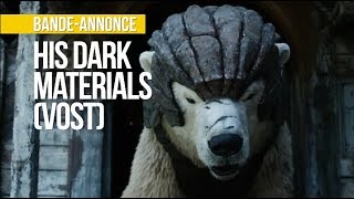 His Dark Materials À La Croisée des Mondes  bandeannonce VOSTFR [upl. by Felike]