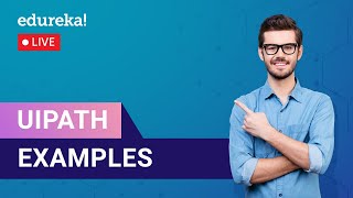 UiPath Examples  RPA UiPath Real Life Examples  Edureka  RPA Live  1 [upl. by Enilesor666]