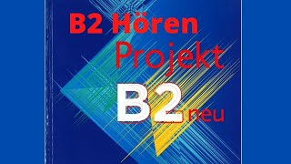 Projekt B2 neuTest 2Hören Teil 2  Prüfungsvorbereitung GoetheZertifikat B2 Lösung✓ Description [upl. by Ennaehr306]