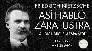 Friedrich Nietzsche  Así Habló Zaratustra Audiolibro Completo en Español quotVoz Real Humanaquot [upl. by Merlina]