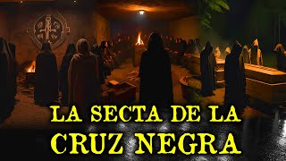 LA SECTA DE LA CRUZ NEGRA [upl. by Namurt]