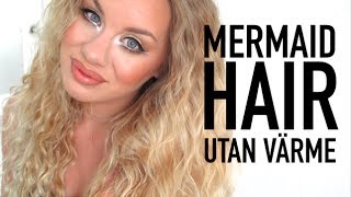 Mermaid Hair utan värme  tutorial flätor hår frisyr [upl. by Ayocal]