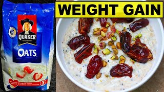 How To Eat Quaker Oats for WEIGHT GAIN FAST How to Eat Oats for Weight Gain [upl. by Sarita806]