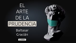 EL ARTE DE LA PRUDENCIA AUDIOLIBRO COMPLETO EN ESPAÑOL  BALTASAR GRACIÁN  AUDIOLIBROS DE FILOSOFÍA [upl. by Arvy]