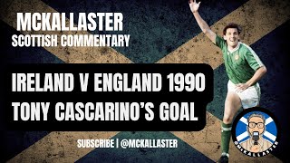 Scottish Commentary on Ireland v England 1990  Tony Cascarino WCQ Landsdowne Road McKallaster [upl. by Benilda]