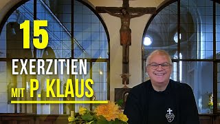 Glorreiche Rosenkranz im Göttlichen Willen  Exerzitien 15 P Klaus Holzer CP [upl. by Mareah]