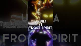 Frost spirit vs Umbra roblox tds edit [upl. by Jaala]